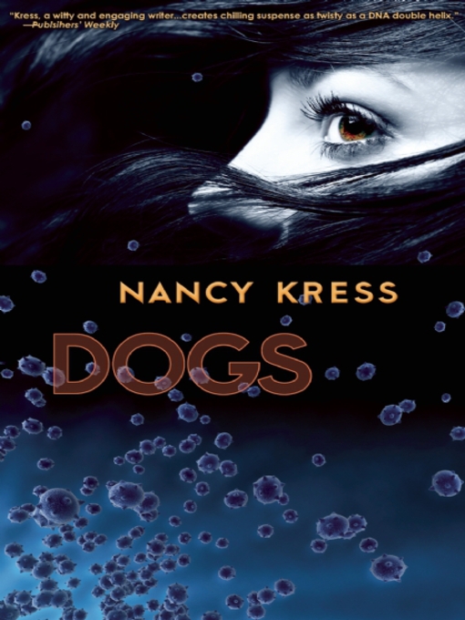 Title details for Dogs by Nancy Kress - Available